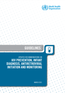 Updated recommendations on HIV prevention, infant diagnosis, antiretroviral initiation and monitoring