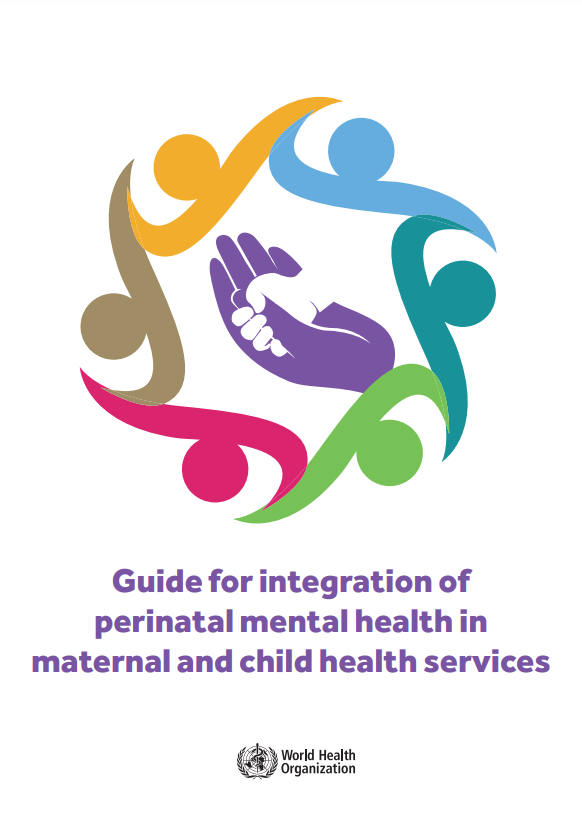 WHO guide for integration of perinatal mental health in maternal and child health services